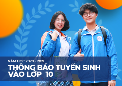 Thông báo tuyển sinh vào lớp 10 năm học 2020 - 2021