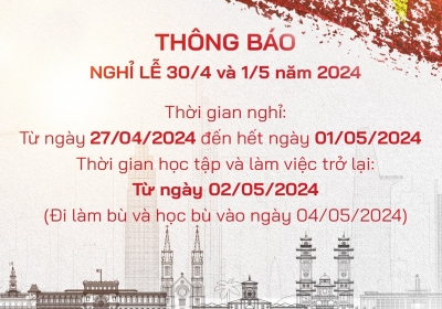 Thông báo kế hoạch nghỉ lễ ngày Giải phóng miền Nam 30/4 và Quốc tế Lao động 1/5