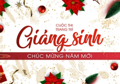 Phát động cuộc thi trang trí "Noel and Tet Holiday"
