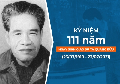 Kỉ niệm 111 ngày sinh Giáo sư Tạ Quang Bửu (23/07/1910 - 23/07/2021)