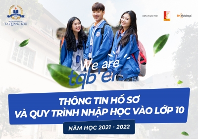 Thông tin hồ sơ và quy trình làm thủ tục nhập học vào lớp 10 năm học 2021-2022