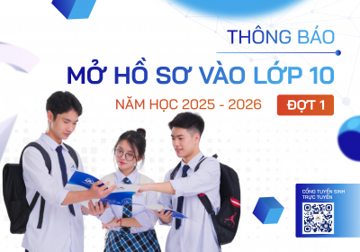 Thông báo mở hồ sơ vào lớp 10 năm học 2025 - 2026