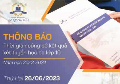Thông báo thời gian công bố kết quả xét tuyển học bạ lớp 10 năm học 2023-2024