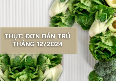 Thực đơn bữa ăn bán trú tháng 12/2024