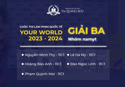 Tạ Quang Bửu giành giải Ba Cuộc thi Quốc tế Your World 2023 - 2024