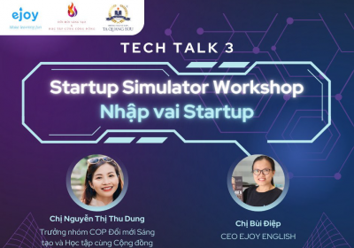 TechTalk số 3: Trở thành Start-up trẻ tài ba!